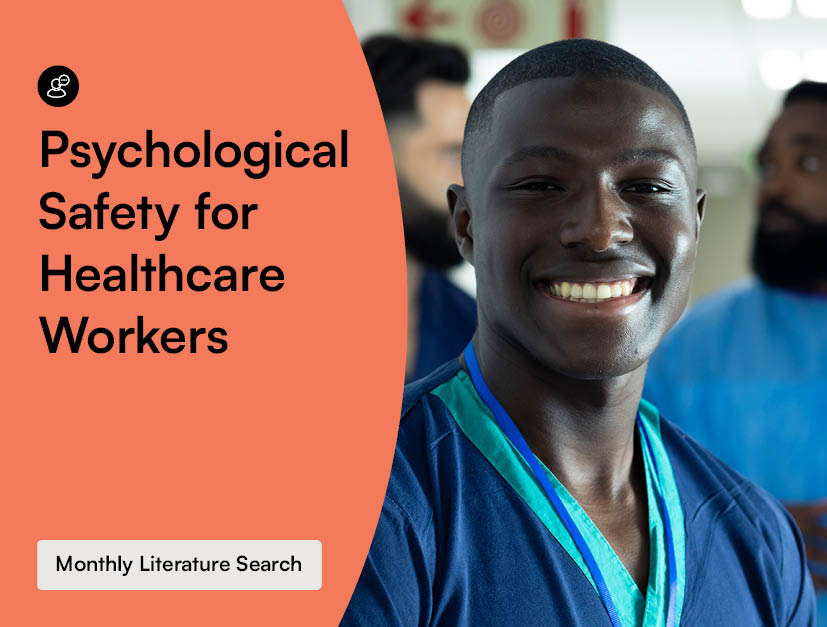 Monthly Literature Search - Creating Psychological Safety in the Workplace for Healthcare Staff image